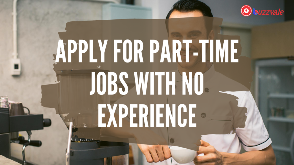 apply for part time jobs with no experience