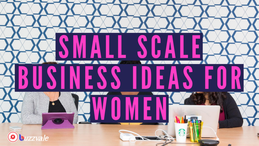 small and medium scale business ideas for women 1