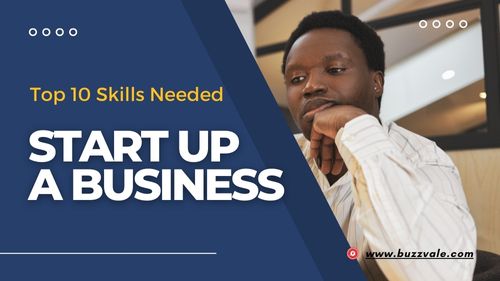 skills you need to start a business