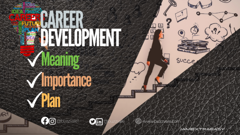 Career Development: Meaning, Importance, and Plan